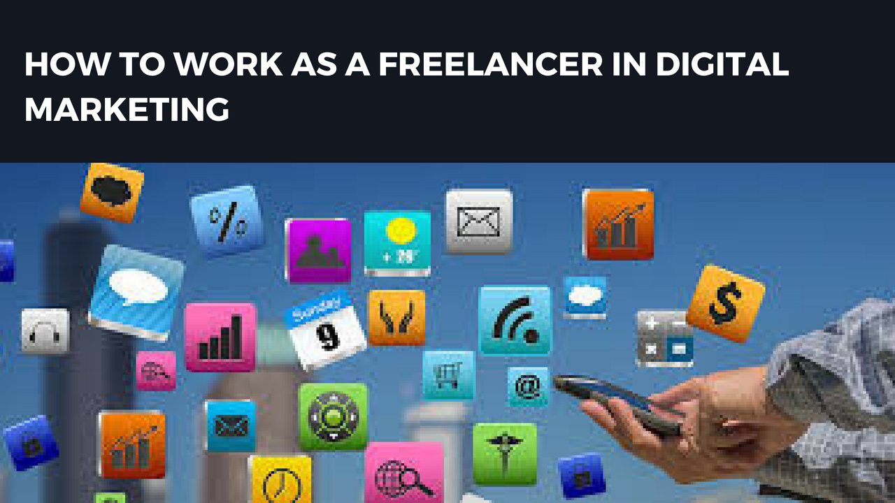 How to become a freelance digital marketing 2018