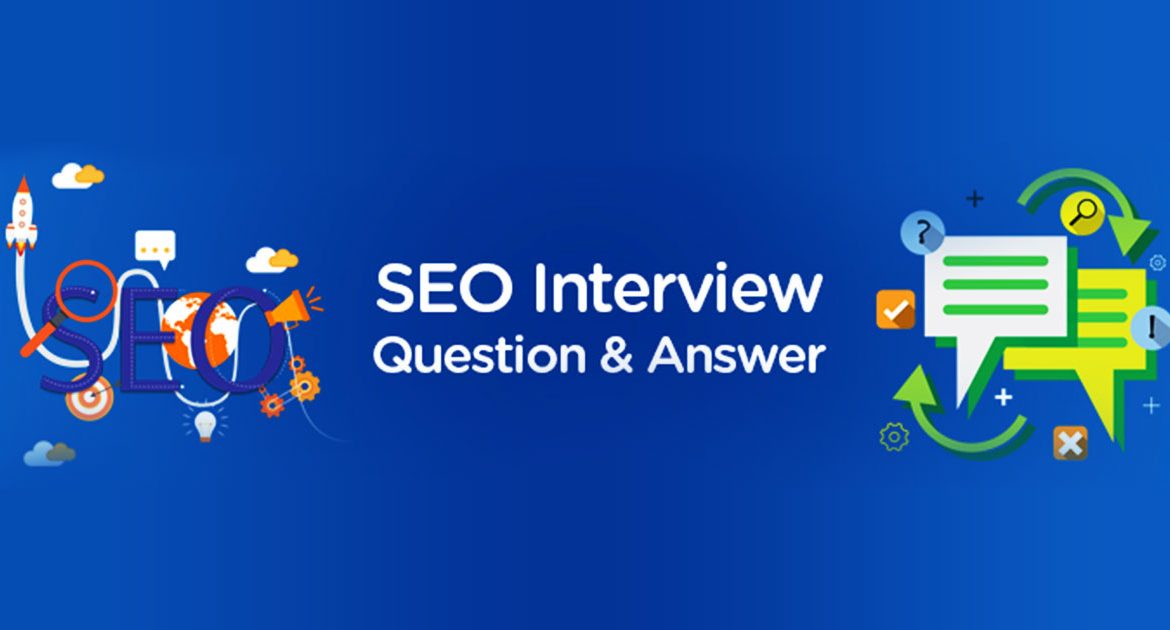 Top SEO Interview Questions And Answers 2018