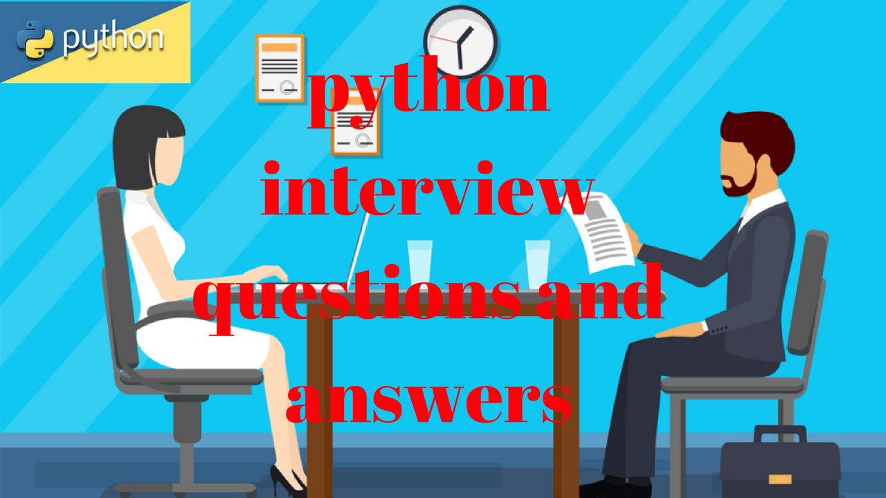 Phython Interview Questions and Answers