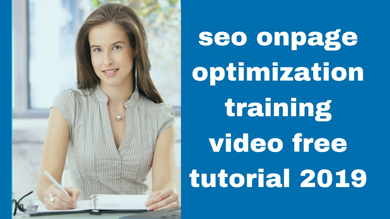 seo onpage optimization training video free tutorial 2019