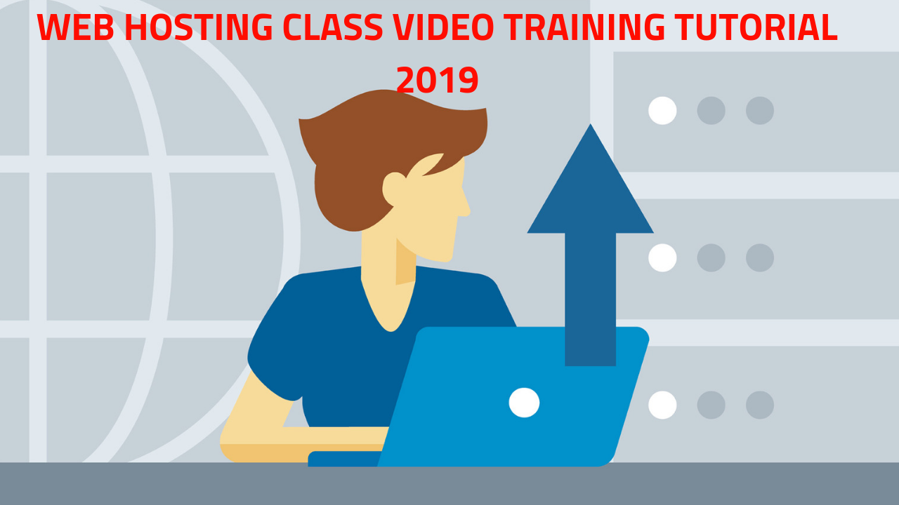 web hosting class Video Training Tutorial 2019